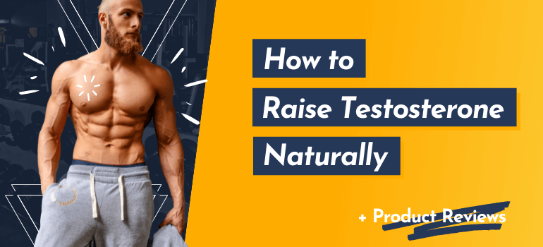 How to Raise Testosterone Naturally