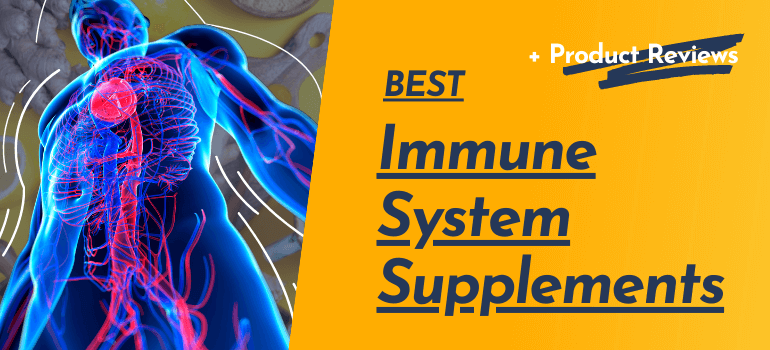 Best Immune System Supplements