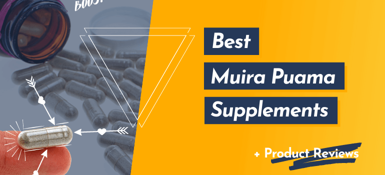Best Muira Puama Supplements