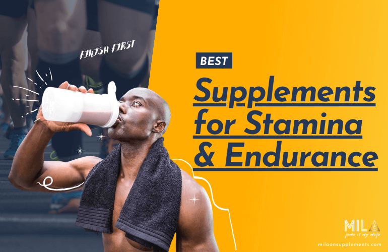 Best Supplements for Endurance and Stamina
