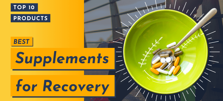 Best Supplements for Recovery