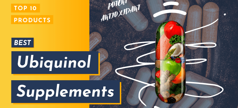 Best Ubiquinol Supplements