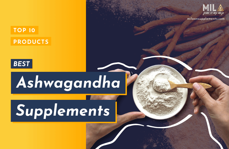 Best Ashwagandha Supplements