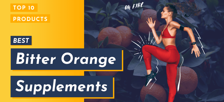 Best Bitter Orange Supplements