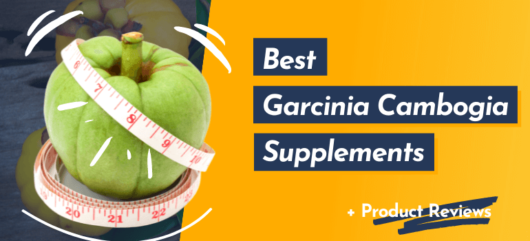 Best Garcinia Cambogia Supplements