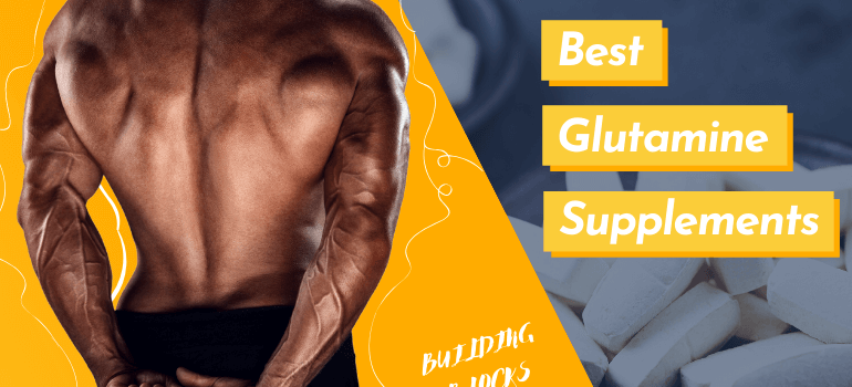 Best Glutamine Supplements