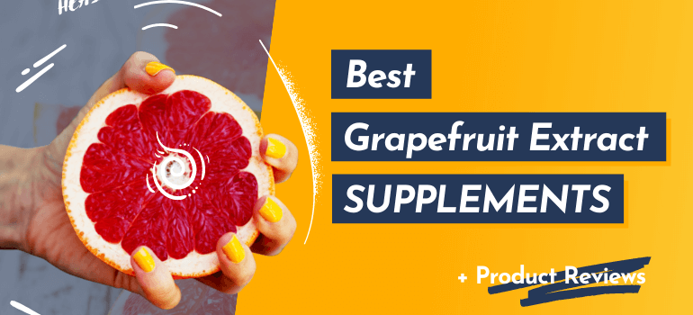 Best Grapefruit Extract Supplements