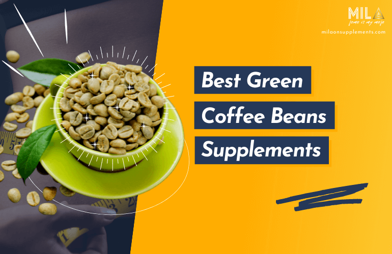 Best Green Coffee Beans Supplements