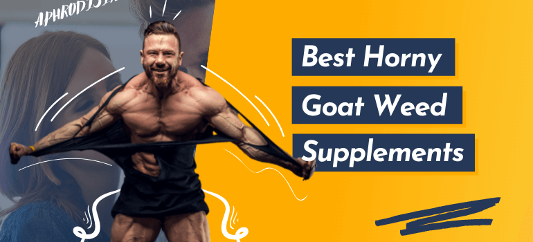 Best Horny Goat Weed Supplements