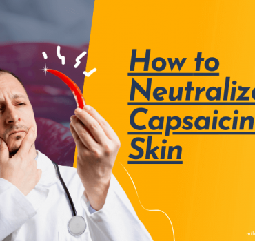 How to Neutralize Capsaicin on Skin